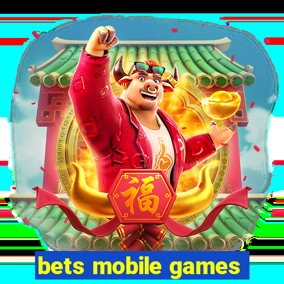 bets mobile games